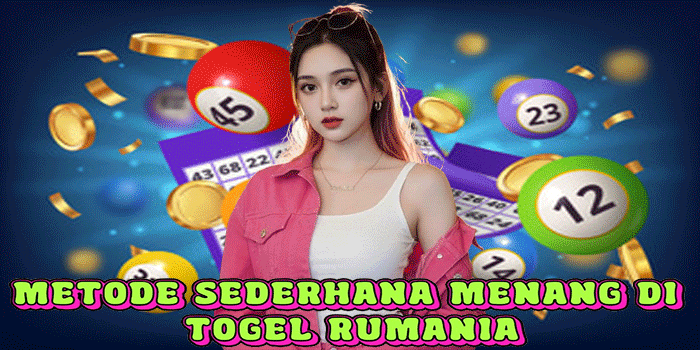 Metode Sederhana Menang Di Togel Rumania