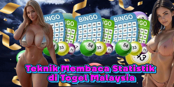 Teknik Membaca Statistik di Togel Malaysia